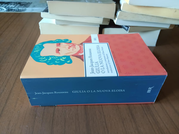 Giulia O La Nuova Eloisa | Jean Jacques Rousseau - Rizzoli