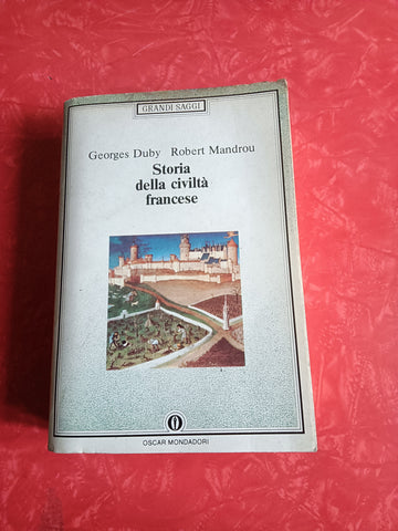 Storia della civiltà francese | Georges Duby; Robert Mandrou - Mondadori
