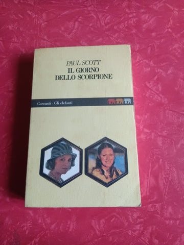 Il giorno dello scorpione | Paul Scott - Garzanti