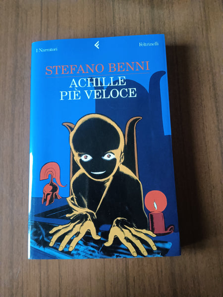 Achille pié veloce | Stefano Benni - Feltrinelli