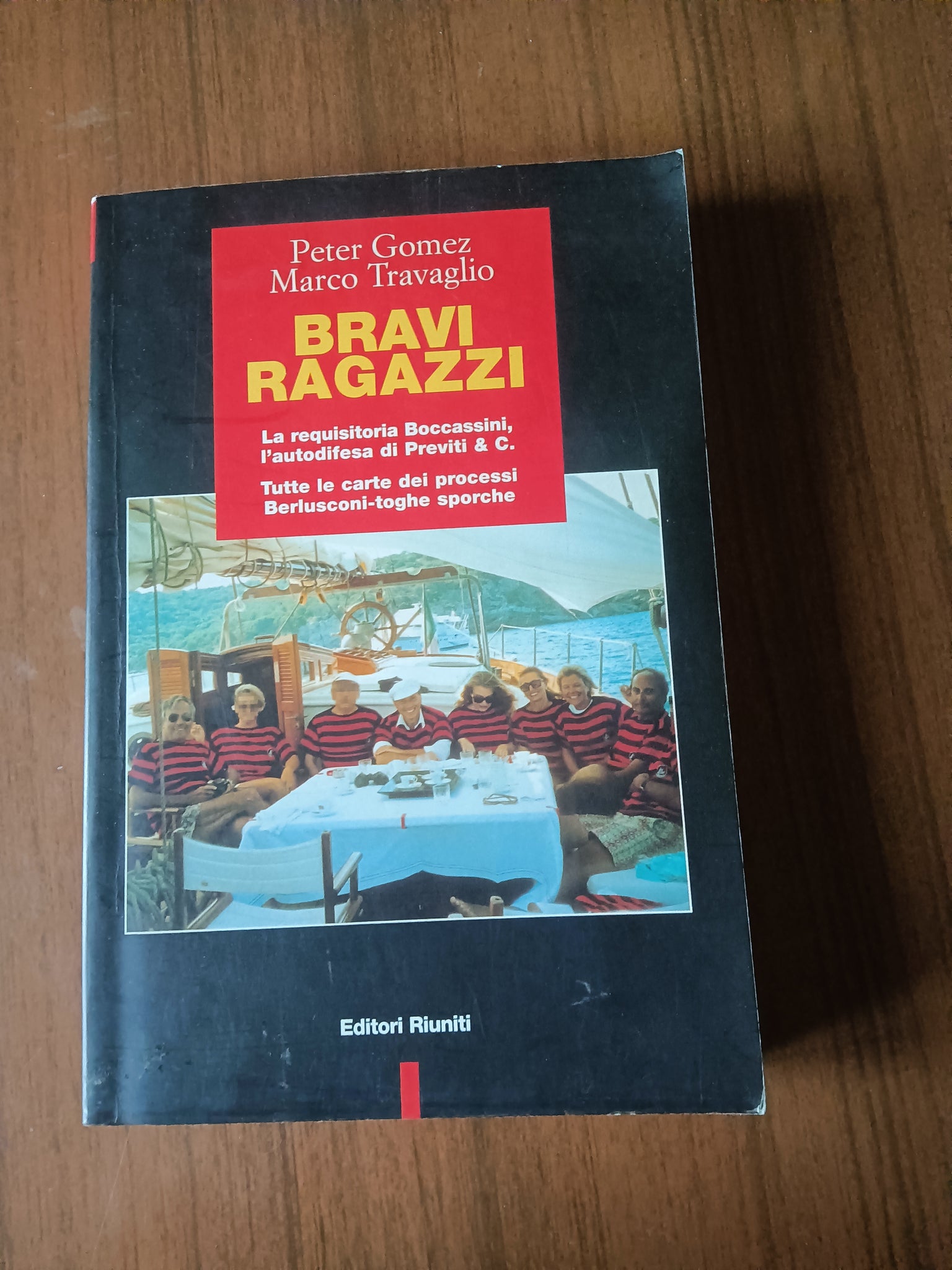 Bravi ragazzi | Peter Gomez-Marco Travaglio - Editori Riuniti