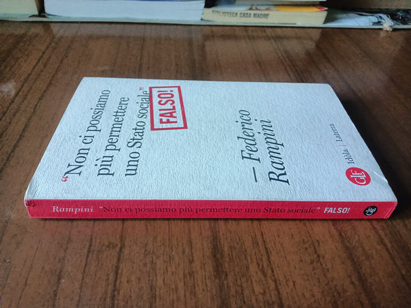 Non ci possiamo più permettere uno stato sociale. Falso! | Federico Rampini - Laterza