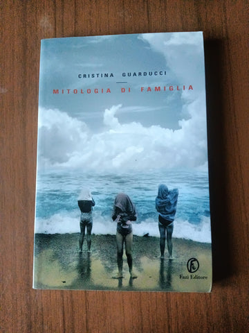 Mitologia di famiglia | Cristina Guarducci - Fazi