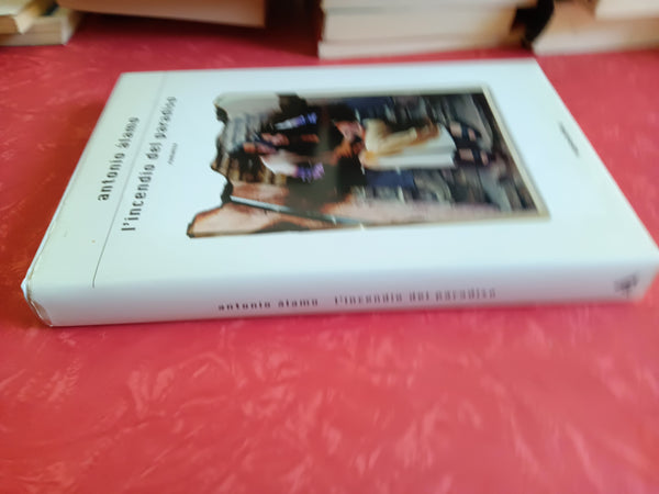 L’incendio del paradiso | Antonio Alamo - Mondadori
