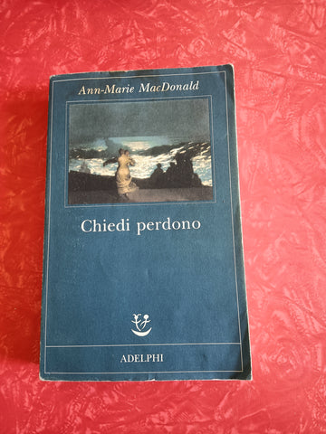 Chiedi perdono | Ann-Marie MacDonald - Adelphi