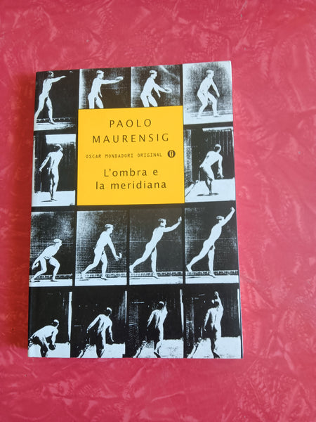 L’ombra e la meridiana | Paolo Maurensig - Mondadori