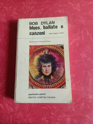 Blues, ballate e canzoni | Bob Dylan