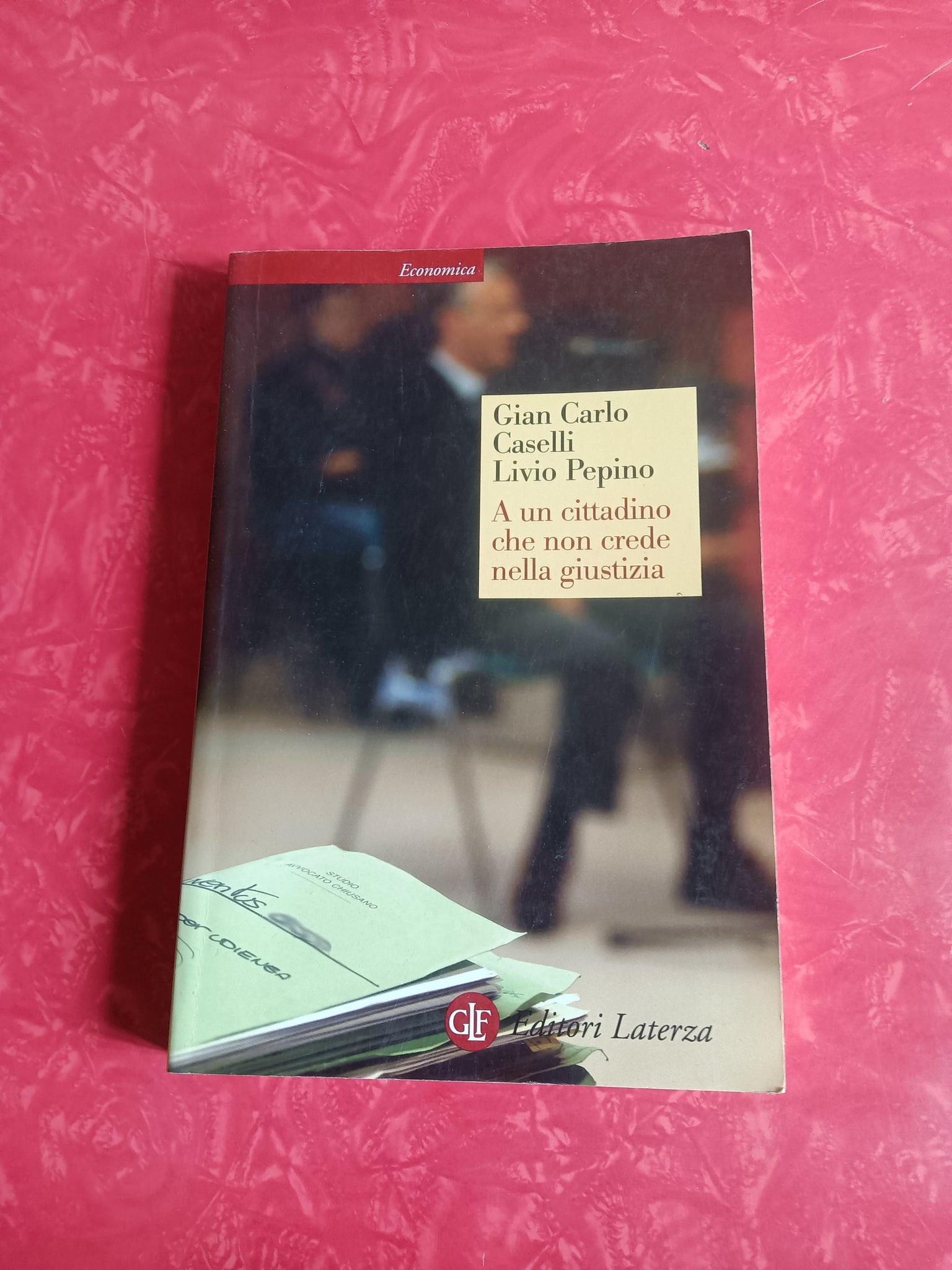 A un cittadino che non crede nella giustizia | Gian Carlo Caselli; Livio Pepino - Laterza