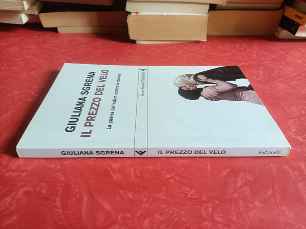 Il Prezzo Del Velo | Giuliana Sgrena - Feltrinelli