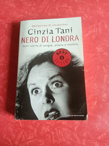 Nero di Londra. Venti storie di sangue, amore e mistero | Cinzia Tani - Mondadori