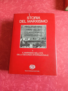 Storia del marxismo Vol. II. Il marxismo nell’ età della seconda internazionale | Aa.Vv - Einaudi