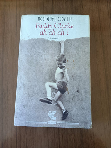 Paddy Clarke ah ah ah! | Roddy Doyle - Guanda