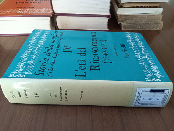 Storia della musica Vol. IV. L’età del Rinascimento (1540-1630). Tomo secondo | Gerald Abraham, a cura di - Feltrinelli