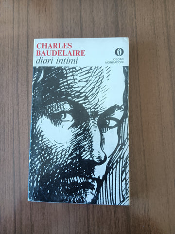 Diari intimi | Charles Baudelaire - Mondadori