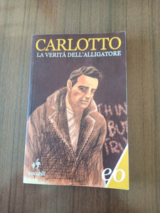 Le verità dell’alligatore | Carlotto Massimo