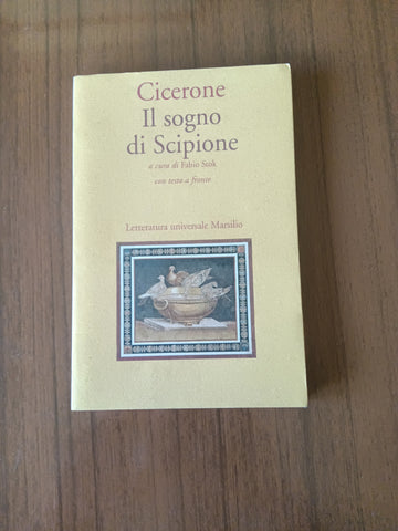 Il sogno di Scipione | Cicerone - Marsilio