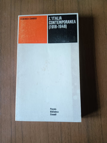 L’Italia contemporanea 1918-1948 | Federico Chabod - Einaudi