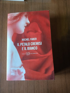 Il petalo cremisi e il bianco | Michel Faber - Einaudi
