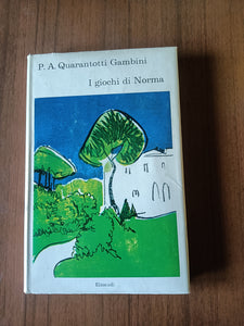 I giochi di Norma | P.A. Quarantotti Gambini - Einaudi