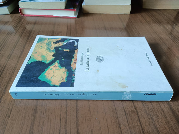La zattera di pietra | José Saramago - Einaudi