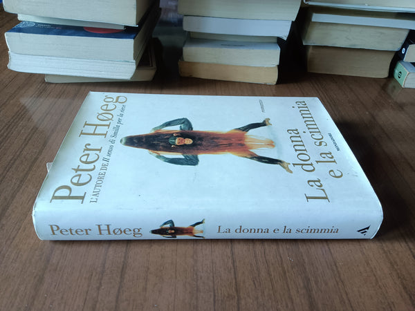 La donna e la scimmia | Peter Hoeg - Mondadori