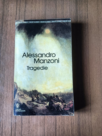 Tragedie | Alessandro Manzoni - Mondadori