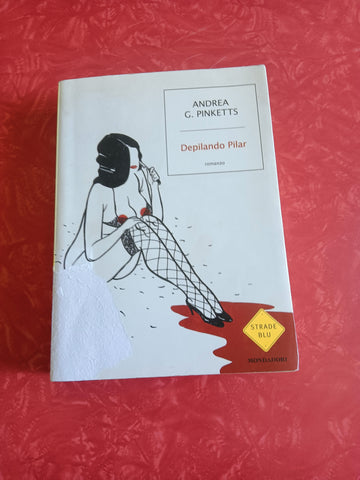 Depilando Pilar | Andrea G. Pinketts - Mondadori