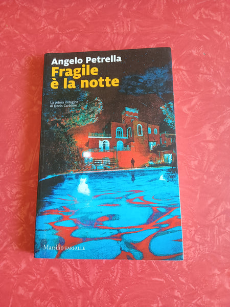Fragile è la notte | Angelo Petrella - Marsilio