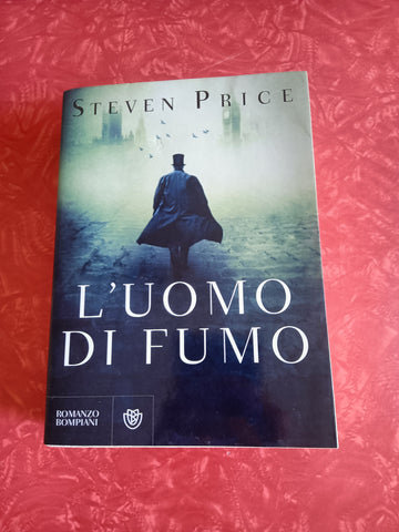 L’uomo di fumo | Steven Price - Bompiani