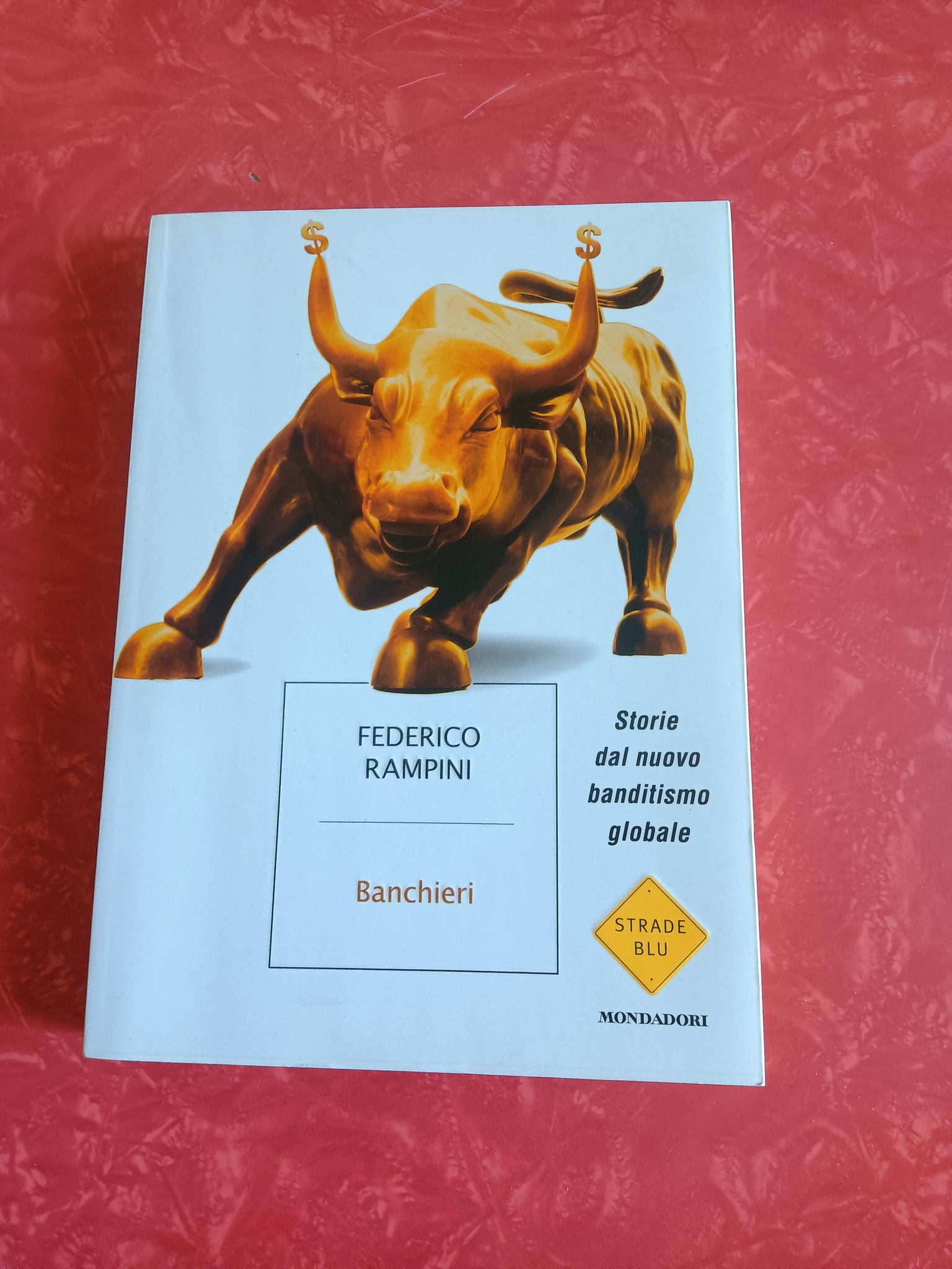 Banchieri. Storie dal nuovo banditismo globale | Federico Rampini - Mondadori