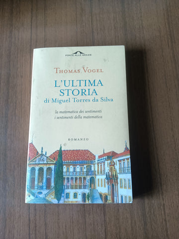 L’ultima storia di Miguel Torres da Silva | Thomas Vogel - Ponte alle Grazie