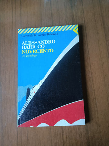 Novecento. Un monologo | Alessandro Baricco - Feltrinelli