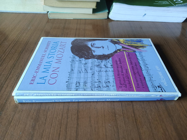 La mia storia con mozart + CD | Eric-Emmanuel Schmitt - Edizioni e/o