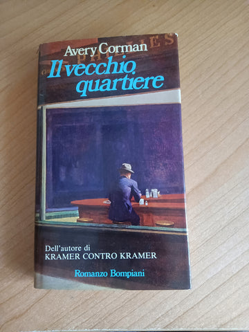 Il vecchio quartiere | Avery Corman - Bompiani