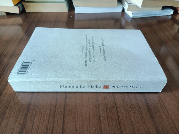 Momo a Les Halles | Philippe Hayat - Neri Pozza