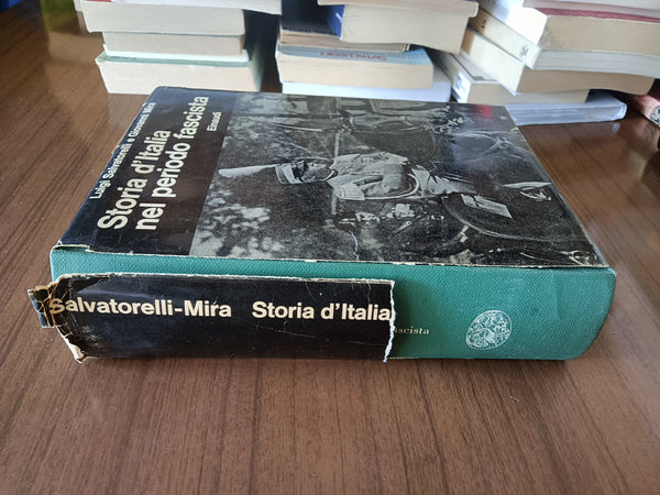 Storia d’Italia nel periodo fascista | Luigi Salvatorelli; Giovanni Mira - Einaudi