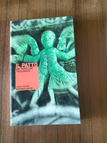Il patto. Un thriller teologico | Linda Foster, Edmondo Lupieri
