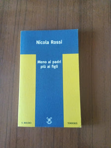Meno ai padri più ai figli | Nicola Rossi - Il Mulino