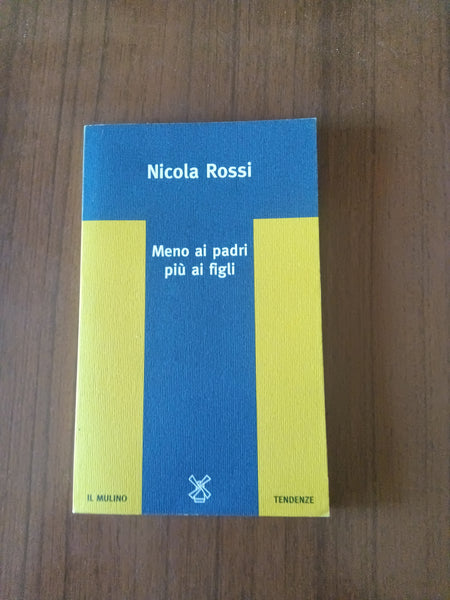 Meno ai padri più ai figli | Nicola Rossi - Il Mulino