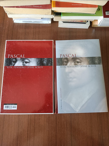 Pascal, vita pensiero opere scelte
