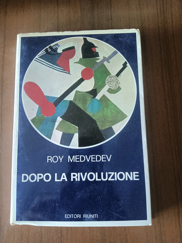 Dopo la rivoluzione | Roy Medvedev - Editori riuniti