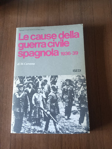 Le cause della guerra civile spagnola (1936 - 1939) | M. Caronna