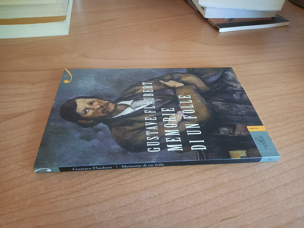 Memorie di un folle | Gustave Flaubert