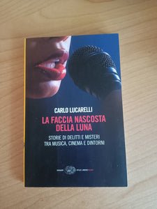 La faccia nascosta della luna | Carlo Lucarelli - Einaudi