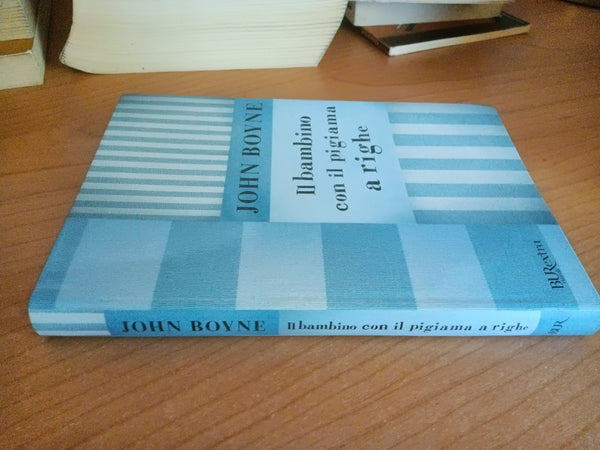 Il bambino con il pigiama a righe | John Boyne - Rizzoli