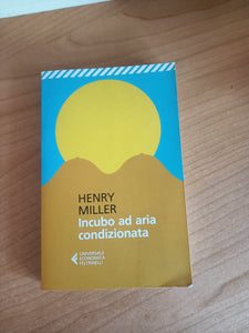 Incubo ad aria condizionata | Henry Miller - Feltrinelli
