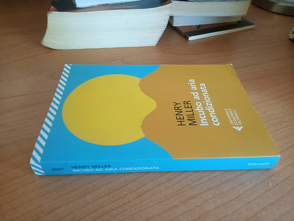 Incubo ad aria condizionata | Henry Miller - Feltrinelli