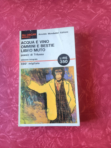 Acqua e vino / Ommini e Bestie / Libro muto | Trilussa - Mondadori