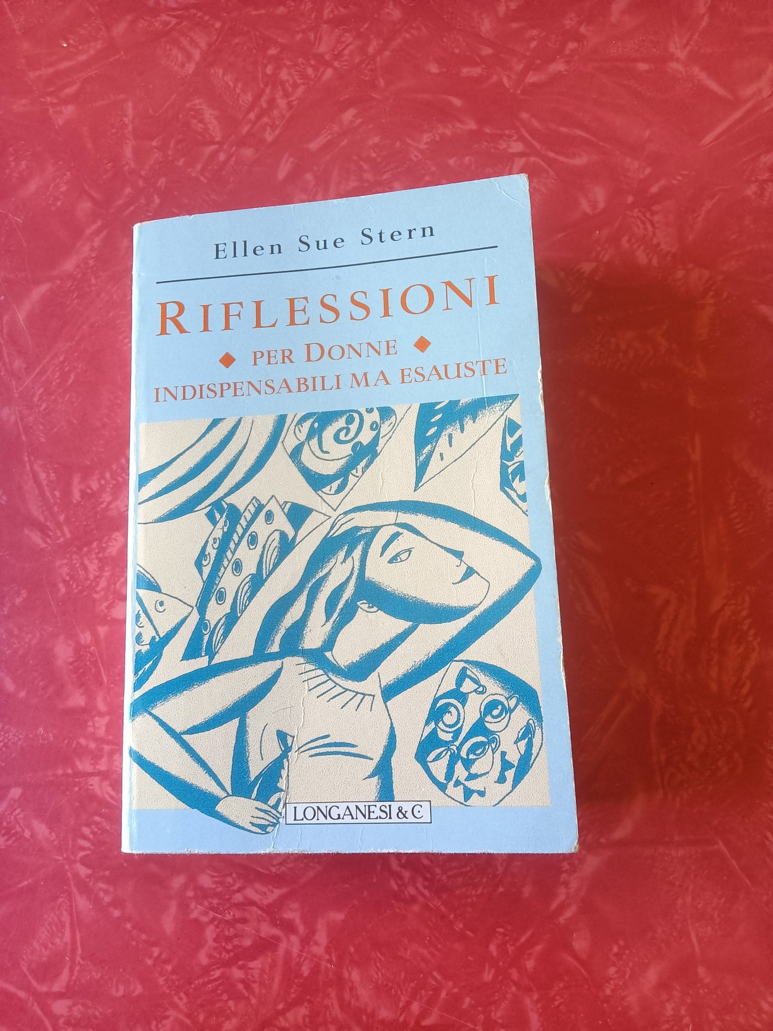 Riflessioni. Per donne indispensabili ma esauste | Ellen Sue Stern