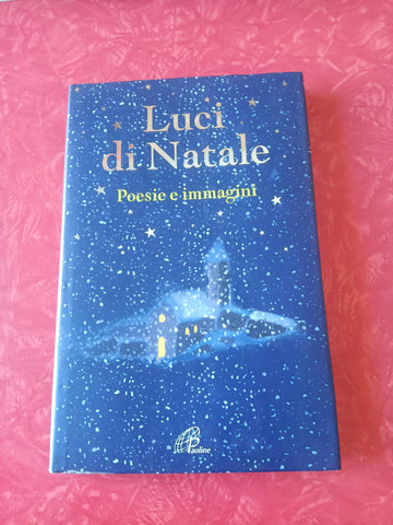 Luci di Natale. Poesie e immagini | Giuseppe Gamberini, a cura di